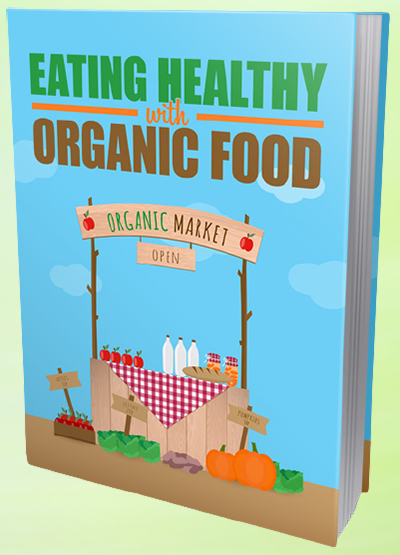 Eating Healthy Organic Food